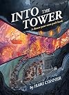 Into the Tower: A Choose-Your-Own-Path Book