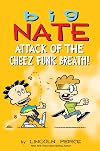 Big Nate: Attack of the Cheez Funk Breath!