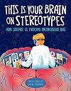 This Is Your Brain on Stereotypes: How Science Is Tackling Unconscious Bias