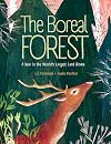 The Boreal Forest: A Year in the World’s Largest Land Biome