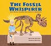 The Fossil Whisperer: How Wendy Sloboda Discovered a Dinosaur
