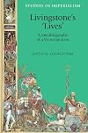 Livingstone's 'lives' : a metabiography of a Victorian icon
