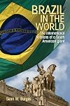 Brazil in the world: The international relations of a South American giant