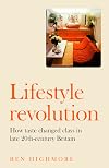 Lifestyle revolution: How taste changed class in late 20th-century Britain