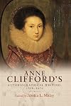 Anne Clifford's autobiographical writing, 1590-1676