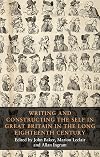 Writing and constructing the self in Great Britain in the long eighteenth century