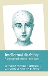 Intellectual disability: A conceptual history, 1200–1900 (Disability History)