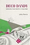 Deco Dandy: Designing masculinity in 1920s Paris (Studies in Design and Material Culture)