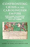 Confronting crisis in the Carolingian empire: Paschasius Radbertus' funeral oration for Wala of Corbie (Manchester Medieval Sources)