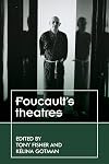 Foucault’s theatres (Theatre: Theory – Practice – Performance)