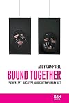 Bound together: Leather, sex, archives, and contemporary art (Rethinking Art's Histories)