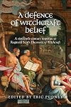 A Defence of Witchcraft Belief: A Sixteenth-Century Response to Reginald Scot’s Discoverie of Witchcraft