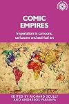 Comic empires: Imperialism in cartoons, caricature, and satirical art (Studies in Imperialism, 187)