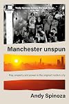 Manchester Unspun: How a City Got High on Music