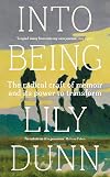 Into being: The Radical Craft of Memoir and its Power to Transform