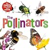 The Insects That Run Our World: the Pollinators