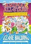 Animal All-Stars: Incredible Facts, Stats and Stories from the Animal Kingdom