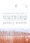Coping and Thriving in Nursing: An Essential Guide to Practice