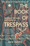The Book of Trespass: Crossing the Lines that Divide Us