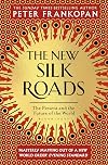 The New Silk Roads: The Present and Future of the World