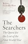 The Searchers: The Quest for the Lost of the First World War