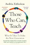Those Who Can, Teach: What It Takes To Make the Next Generation