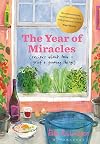 The Year of Miracles: Recipes About Love Grief Growing Things