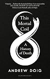 This Mortal Coil: A History of Death