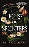 House of Splinters