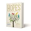 The Book of Hopes: Words and Pictures to Comfort, Inspire, and Entertain
