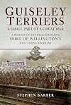 Guiseley Terriers: A Small Part in the Great War: A History of the 1/6th Battalion, Duke of Wellington's West Riding Regiment
