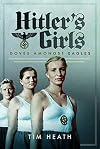 Hitler's Girls: Doves Amongst Eagles