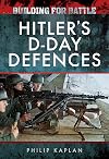 Building for Battle: Hitler's D-Day Defences