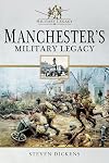 Manchester's military legacy