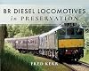 BR Diesel Locomotives in Preservation