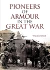 Pioneers of Armour in the Great War