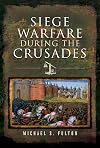 Siege Warfare during the Crusades
