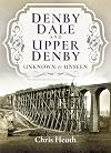 Denby Dale and Upper Denby : unknown and unseen : rare photographs and documents from private archives