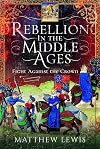 Rebellion in the Middle Ages: Fight Against the Crown