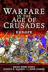 Warfare in the Age of Crusades: Europe