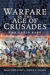 Warfare in the Age of Crusades: The Latin East