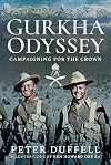Gurkha Odyssey: Campaigning for the Crown