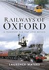 Railways of Oxford: A Transport Hub that Links Britain