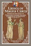 Ladies of Magna Carta: Women of Influence in Thirteenth Century England