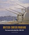 British Cruiser Warfare: The Lessons of the Early War 1939โ1941