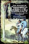 The History of Gibbeting: Britain's Most Brutal Punishment