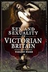 Sex and Sexuality in Victorian Britain