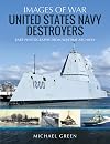 United States Navy Destroyers: Rare Photographs from Wartime Archives (Images of War)