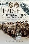 Irish Servicewomen in the Great War: From Western Front to the Roaring Twenties