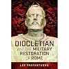 Diocletian and the Military Restoration of Rome
